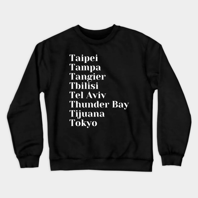 Cities starting with the letter, T, Mask, Mug, Tote Crewneck Sweatshirt by DeniseMorgan